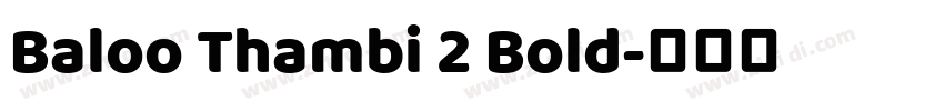 Baloo Thambi 2 Bold字体转换